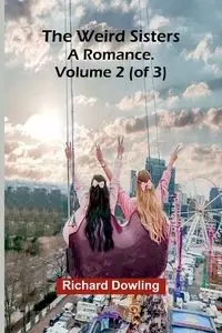The Weird Sisters - Richard Dowling
