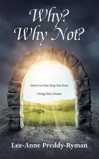 Why? Why Not? - Preddy-Ryman Lee-Anne
