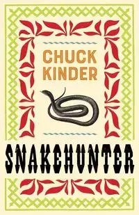 Snakehunter - Chuck Kinder