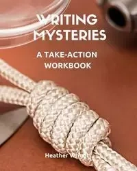 Writing Mysteries - HEATHER WRIGHT