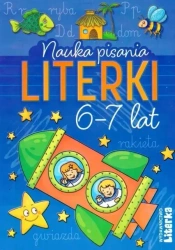 Nauka pisania. Literki 6-7 lat - praca zbiorowa