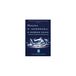 Nauka o informacji w okresie zmian - PRACA ZBIOROWA