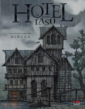 Hotel na skraju lasu - Michał Hińcza, Magdalena Hińcza