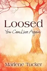 Loosed - Marlene Tucker