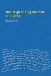 The Reign of King Stephen - David Crouch
