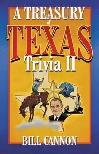 Treasury of Texas Trivia II - Bill Cannon