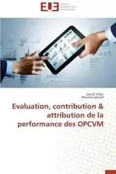 Evaluation, contribution attribution de la performance des opcvm - Collectif