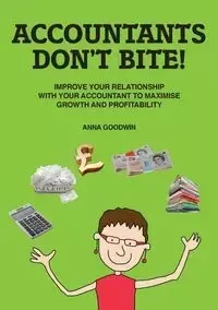 Accountants Don't Bite! - Anna Goodwin