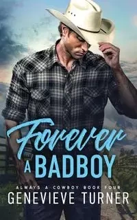 Forever a Bad Boy - Genevieve Turner