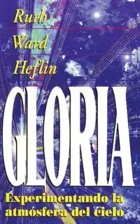 La Gloria - Ruth Ward Heflin