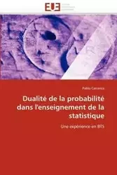 Dualité de la probabilité dans l''enseignement de la statistique - CARRANZA-P