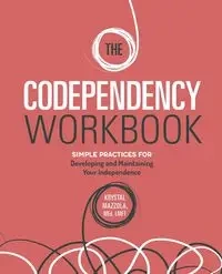 The Codependency Workbook - Krystal Mazzola