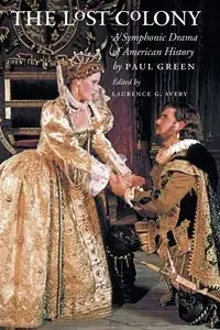 The Lost Colony - Paul Green