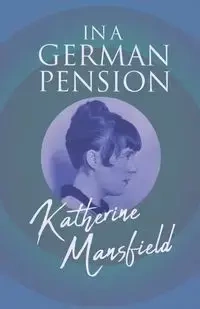 In a German Pension - Katherine Mansfield