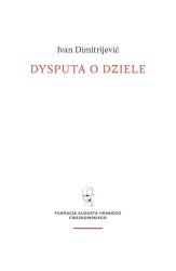 Dysputa o dziele - Ivan Dimitrijevic