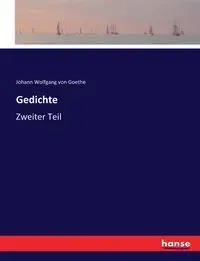 Gedichte - von Goethe Johann Wolfgang