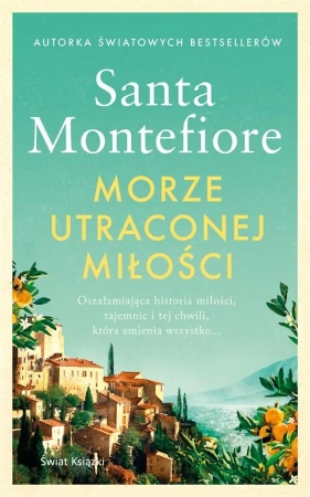 Morze utraconej miłości - Santa Montefiore, Anna Maria Dobrzańska-Gadowska
