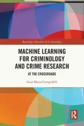 Machine Learning for Criminology and Crime Research - Maria Campedelli Gian