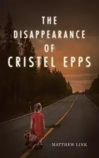 The Disappearance of Cristel Epps - Matthew Link