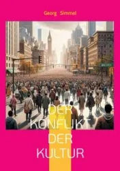 Der Konflikt der Kultur - Simmel Georg