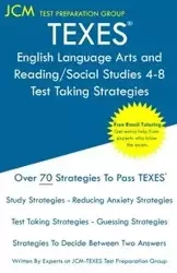 TEXES English Language Arts and Reading/Social Studies 4-8 - Test Taking Strategies - Test Preparation Group JCM-TEXES