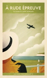 Saga des Cazalet T.2 A rude epreuve - Elizabeth Jane Howard