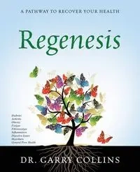 Regenesis - Garry Collins Dr.