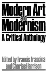 Modern Art and Modernism - Paul Deirdre