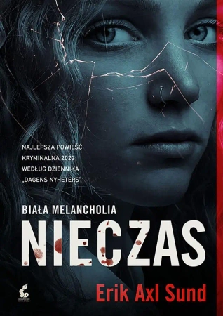 Nieczas. Biała melancholia - Erik Axl Sund, Wojciech Łygaś