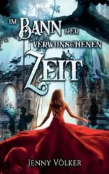 Im Bann der verwunschenen Zeit - Jenny Völker