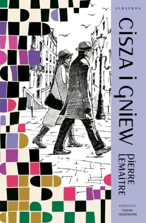 Cykl Lata chwały T.2 Cisza i gniew - Pierre Lemaitre