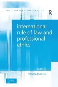 International Rule of Law and Professional Ethics - Popovski Vesselin