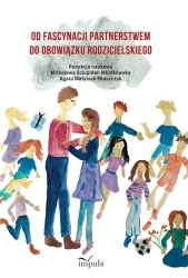 Od fascynacji partnerstwem do obowiązku... - Mirosława Ściupider-Młodkowska, Agata Matysiak-Bł