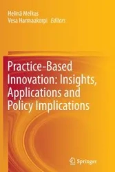 Practice-Based Innovation - Melkas Helinä