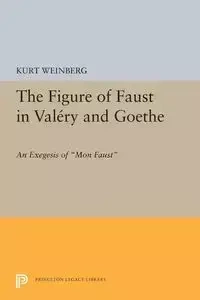 Figure of Faust in Valery and Goethe - Kurt Weinberg