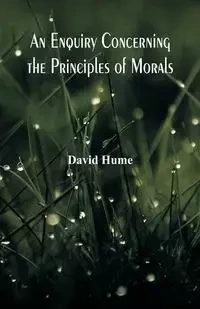 An Enquiry Concerning the Principles of Morals - David Hume