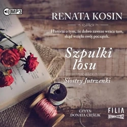 Siostry Jutrzenki T.3 Szpulki losu audiobook - Renata Kosin