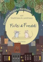 Gutenachtgeschichten von Stadtmaus und Landmaus - Jana Noske