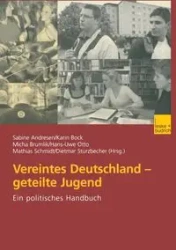 Vereintes Deutschland - geteilte Jugend - Andresen Sabine