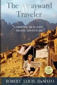 The Wayward Traveler - Robert Louis DeMayo
