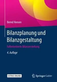 Bilanzplanung und Bilanzgestaltung - Heesen Bernd