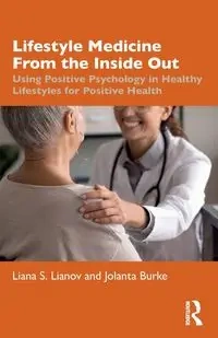 Lifestyle Medicine from the Inside Out - Liana S. Lianov