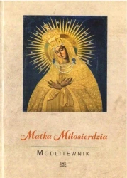 Modlitewnik. Matka Miłosierdzia - Leszek Smoliński