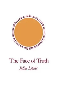 The Face of Truth - Julius Lipner