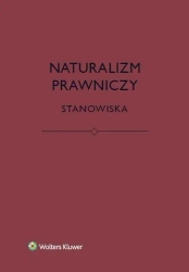Naturalizm prawniczy. Stanowiska - praca zbiorowa
