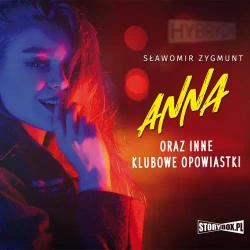audiobook Anna oraz inne klubowe opowiastki - Sławomir Zygmunt