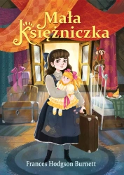 Nowa klasyka bez opracowania. Mała Księżniczka - Frances Burnett Hodgson