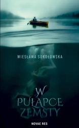 W pułapce zemsty - Wiesława Sokołowska