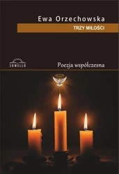 Trzy miłości - Ewa Orzechowska