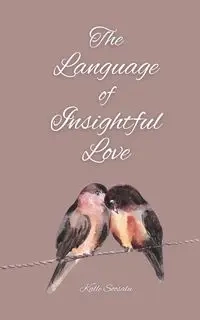 The Language of Insightful Love - Soosalu Kalle